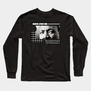 Martin Luther King Day Long Sleeve T-Shirt